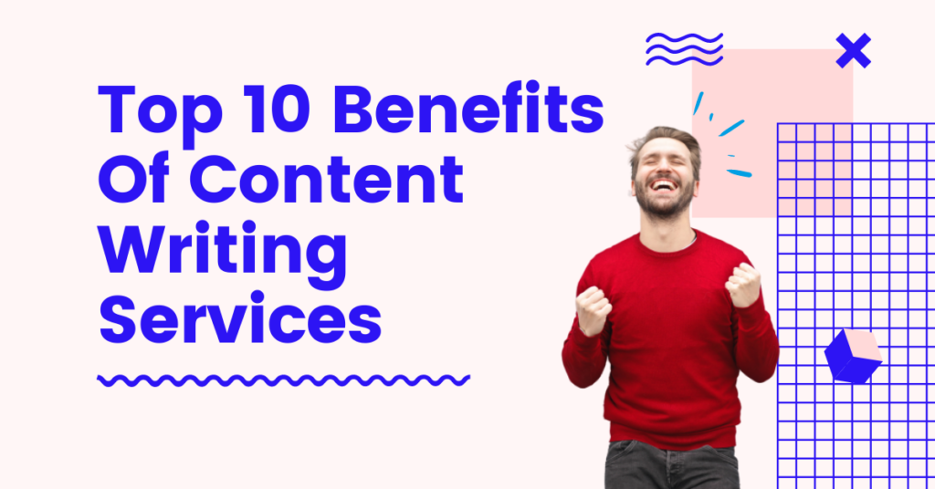 Benefits Of Content Writing Services