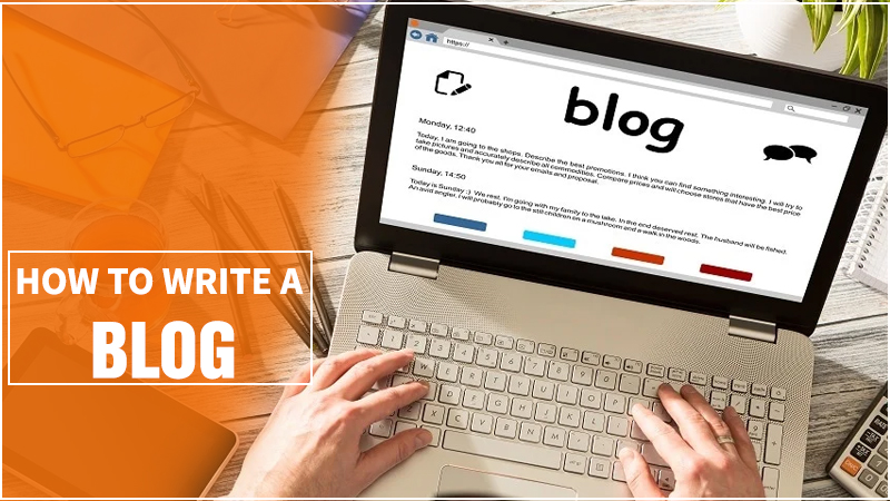 How To Write A Blog