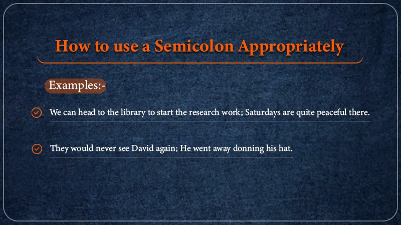 How to Use a Semicolon Appropriately